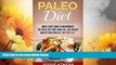 Must Have  Paleo Diet: Quick Start Guide to Incorporate the Paleo Diet into Your Life, Lose