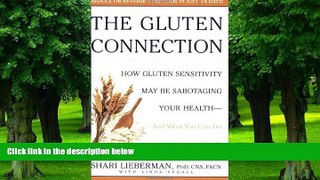 Big Deals  The Gluten Connection: How Gluten Sensitivity May Be Sabotaging Your  Health - And What
