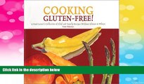 Must Have  Cooking Gluten-Free! A Food Lover s Collection of Chef and Family Recipes Without