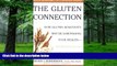 Big Deals  The Gluten Connection: How Gluten Sensitivity May Be Sabotaging Your  Health - And What