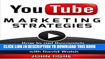 [PDF] YouTube Marketing Strategies: How to get thousands of YouTube Channel subscribers and