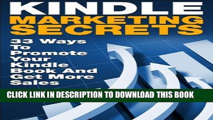 [PDF] Kindle Marketing Secrets - 33 Ways to Promote Your Kindle Book and Get More Sales (Kindle