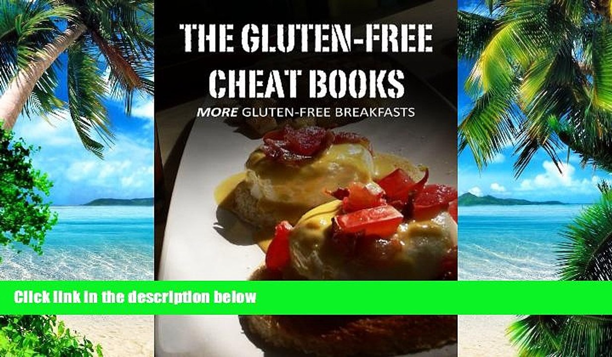 Big Deals  More Gluten-Free Breakfasts (Gluten-Free Cheat Books Book 4)  Free Full Read Most Wanted