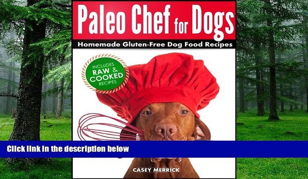 Big Deals Paleo Chef for Dogs: Homemade Gluten-Free Dog Food Recipes Best Seller Books Best Seller