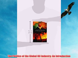 [PDF] The Politics of the Global Oil Industry: An Introduction Popular Online