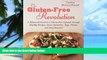Big Deals  The Gluten-Free Revolution: A Balanced Guide to a Gluten-Free Lifestyle through Healthy