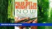 Big Deals  Paleo:: The Paleo Diet for Weight Loss NOW: Quick   Easy Paleo Lunch Recipes to Help