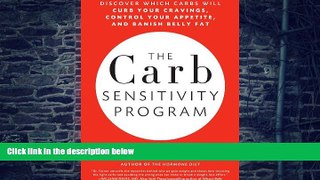 Big Deals  The Carb Sensitivity Program: Discover Which Carbs Will Curb Your Cravings, Control