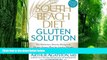 Big Deals  The South Beach Diet Gluten Solution: The Delicious, Doctor-Designed, Gluten-Aware Plan