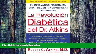 Big Deals  La Revolucion Diabetica del Dr. Atkins: El Innovador Programa para Prevenir y Controlar