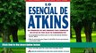 Big Deals  Lo Esencial de Atkins: Un programa de dos semanas para comenzar un estilo de vida bajo