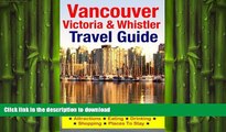 FAVORIT BOOK Vancouver, Victoria   Whistler Travel Guide: canada, british columbia, california,