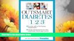 READ FREE FULL  Outsmart Diabetes 1-2-3: A 3-Step Plan to Balance Sugar, Lose Weight, and Reverse