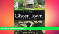 FREE PDF  Ontario s Ghost Town Heritage  FREE BOOOK ONLINE