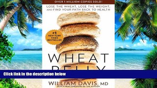 Big Deals  Wheat Belly: Lose the Wheat, Lose the Weight, and Find Your Path Back to Health  Best