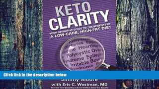 Big Deals  Keto Clarity: Your Definitive Guide to the Benefits of a Low-Carb, High-Fat Diet  Best