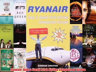 [PDF] Ryanair: How a Small Irish Airline Conquered Europe Full Online