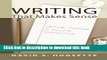 Read Writing That Makes Sense: Critical Thinking in College Composition  PDF Free