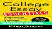 Read College Essay Essentials: A Step-by-Step Guide to Writing a Successful College Admissions