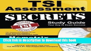 Read TSI Assessment Secrets Study Guide: TSI Assessment Review for the Texas Success Initiative