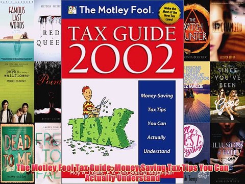 [PDF] The Motley Fool Tax Guide: Money Saving Tax Tips You Can Actually Understand Popular