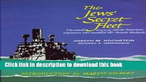 Read The Jews  Secret Fleet: Untold Story of North American Volunteers Who Smashed the British