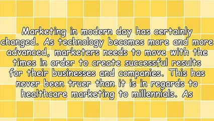 5 Things to Know About Healthcare Marketing and Millennials