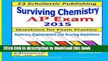 Read Surviving Chemistry AP Exam - 2015: Questions for Exam Practice.  Ebook Free