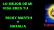 KARAOKE RICKY MARTIN Y NATALIA LO MEJOR DE MI VIDA ERES TU FABIOLA R C