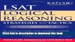 Read Kaplan LSAT Logical Reasoning Strategies and Tactics (Kaplan LSAT Strategies and Tactics)