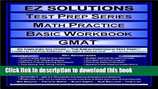 Read EZ Solutions - Test Prep Series - Math Practice - Basic Workbook - GMAT (Edition: Updated.