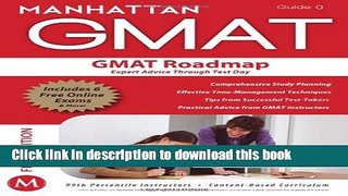 Read The GMAT Roadmap: Expert Advice Through Test Day (Manhattan GMAT Strategy Guides)  Ebook Free