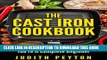 [PDF] The Cast Iron Cookbook: Cook Like an Iron Chef Even if You re A Complete Beginner Exclusive
