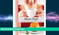 behold  Home Cafe: 100 Recipes for Irresistible Coffees   Delectable Desserts (Paperback) - Common