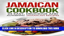 [New] Jamaican Cookbook - 25 Easy, Delicious and Authentic Jamaican Recipes: From Ackee and Salt