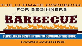 [New] BARBECUE: The Ultimate Cookbook for Beginners Exclusive Full Ebook