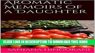 [New] Aromatic Memoirs of a Daughter Exclusive Online