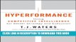 [PDF] Hyperformance: Using Competitive Intelligence for Better Strategy and Execution Full Colection