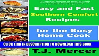 [New] Easy and Fast Southern Comfort Recipes for the Busy Home Cook Exclusive Full Ebook