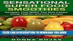 [New] Sensational Super Food Smoothies: Recipes That Make You Run Faster, Jump Higher, and Live