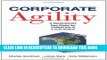 [PDF] Corporate Agility: A Revolutionary New Model for Competing in a Flat World Full Colection