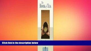 there is  Book of Tea (01) by Okakura, Kakuzo [Paperback (2001)]