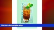 complete  Iced Tea: 50 Recipes for Refreshing Tisanes, Infusions, Coolers, and Spiked Teas