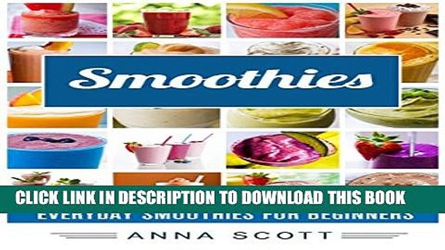 [New] Smoothies: Everyday Smoothies For Beginners (Smoothie, Smoothies, Smoothie Recipes,