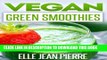 [PDF] Vegan Green Smoothies: A Healthy And Easy To Make Collection Of Green Smoothies. (Simple