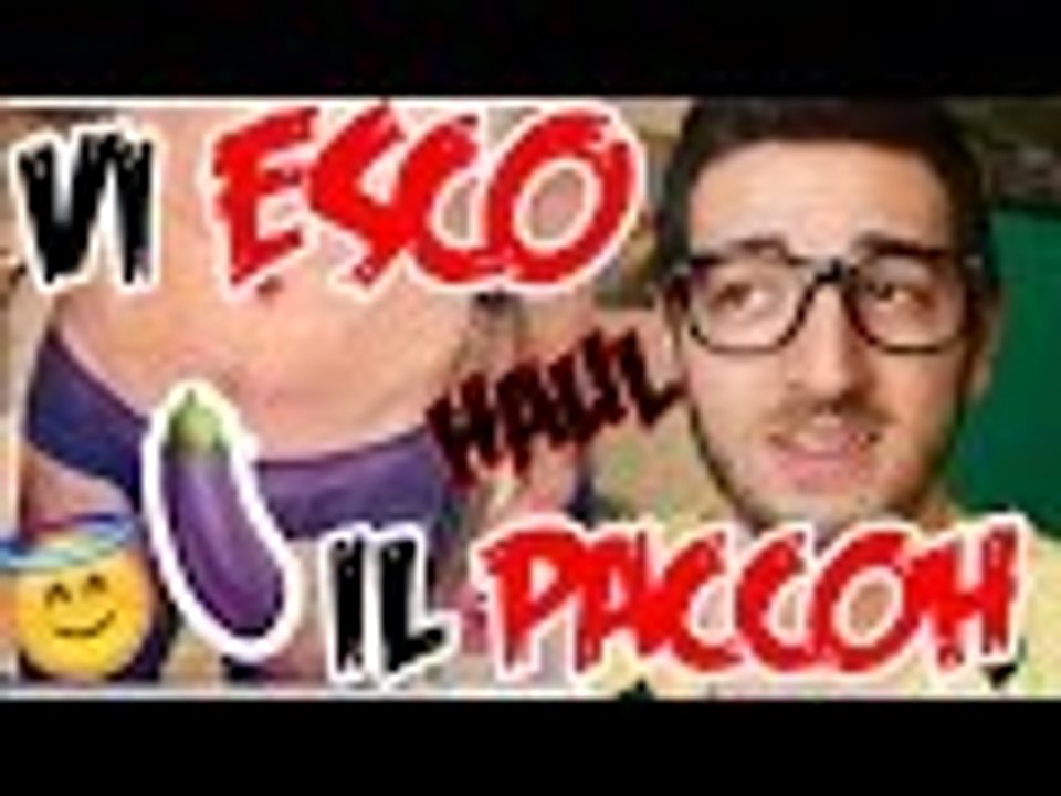 LE ABBIAMO LE MUTANDE? - VIDEO HAUL DEL PACCOH