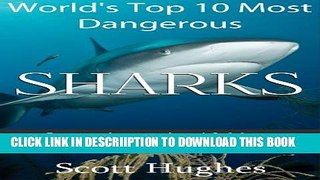 [PDF] World s Top 10 Most Dangerous Sharks Full Online
