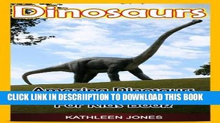 [PDF] Dinosaurs: Amazing Dinosaurs Pictures And Fun Facts For Kids Book Popular Online