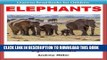 [PDF] Elephants - Fun and Fascinating Facts and Pictures About These Amazing   Gigantic Animals