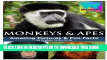 [PDF] Monkeys   Apes:  Amazing Pictures and Fun Facts (Explore Series Book 1) Full Collection